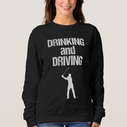 Funny Golf For Men Women Beer Drinking Golf Gift Sweatshirt