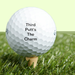 Funny Golf Gift Joke Third Putt's The Charm Golf Balls