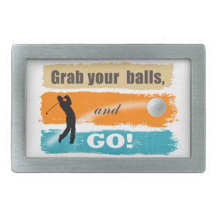 Funny Golf Grab Your Balls ID466 Belt Buckle