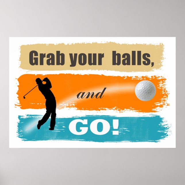 Funny Golf Grab Your Balls ID466 Poster (Front)
