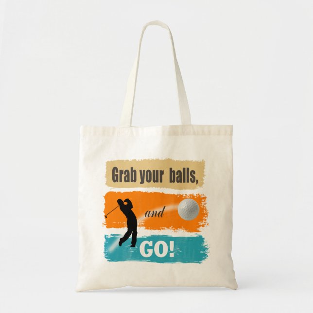 Funny Golf Grab Your Balls ID466 Tote Bag (Front)