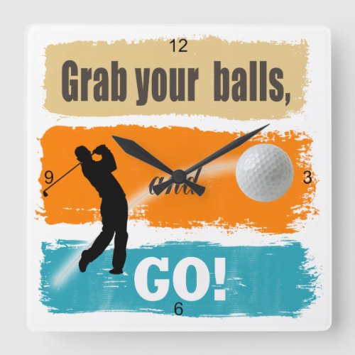 Funny Golf Grab Your Balls ID963 Square Wall Clock