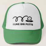 Funny golf hat | i like big putts<br><div class="desc">Funny golf hat | i like big putts. Cute sports Birthday gift idea for men and women golfers. Black and white golf ball and hole putting design. Golfing humor. Custom headwear for golfing enthusiasts. Create your own unique cap with humorous quote.</div>