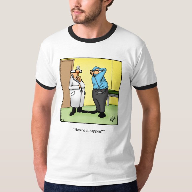 Funny Golf Humor Tee Shirt (Front)