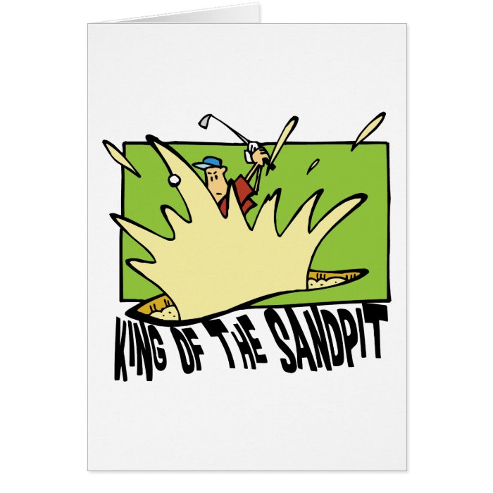 Funny Golf King of The Sandpit Greeting Cards