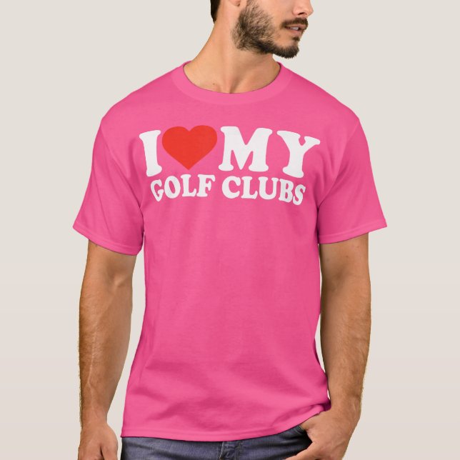 Funny Golf Love Golf Clubs Cool Golfing Dad Golf T-Shirt (Front)