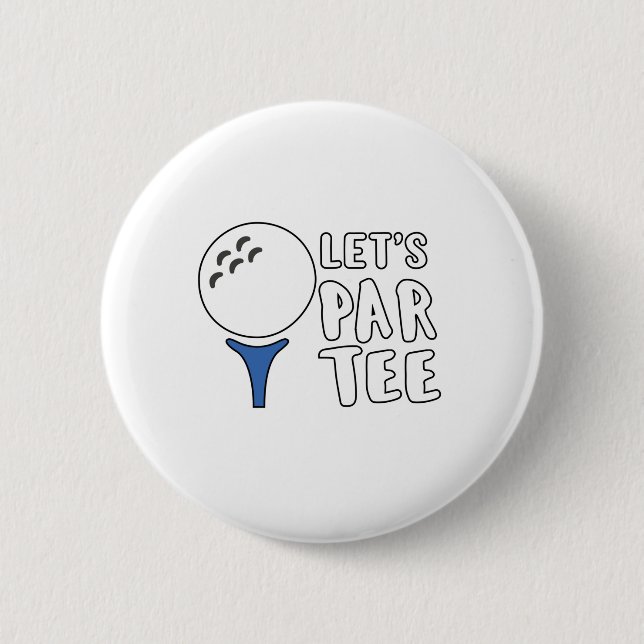Funny Golf Lover Gift Let's Par Tee Golf Gift Button (Front)