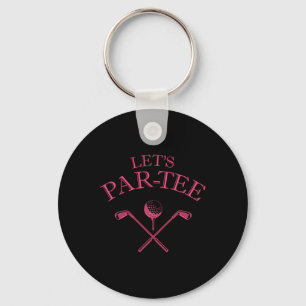 Funny Golf Lover Let's Par-tee Let's Par Tee 1 Keychain