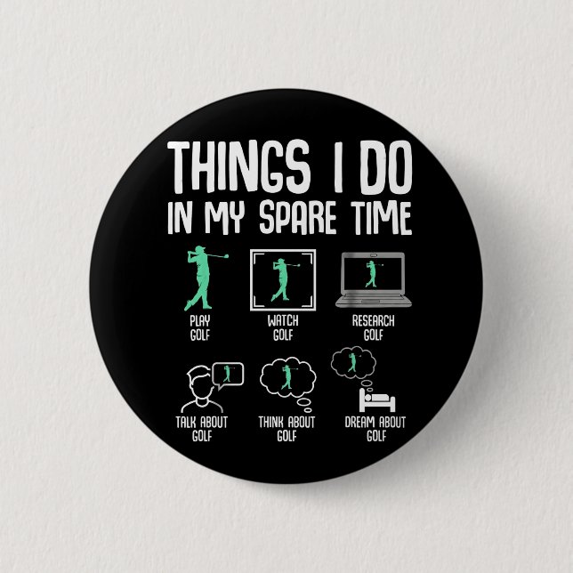 Funny Golf Lover Spare Time Golfer Life Course  Button (Front)