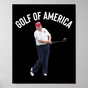 Funny Golf Of America Donald Trump Pun Poster