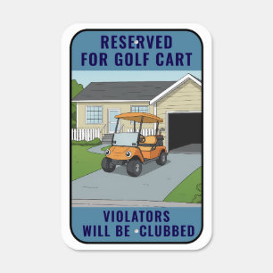 Funny Golf Parking Sign Reserved For Golf Cart
