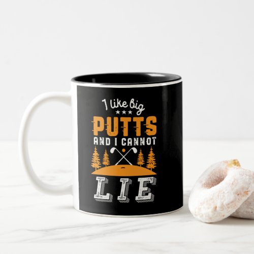 Funny Golf Player I Like Big Putts Golfing Pun Two_Tone Coffee Mug