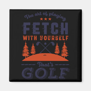 Funny Golf Player Quote For Golfers Love Golfing Magnet