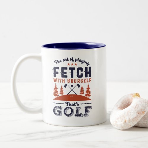 Funny Golf Player Quote for Golfers Love Golfing Two_Tone Coffee Mug