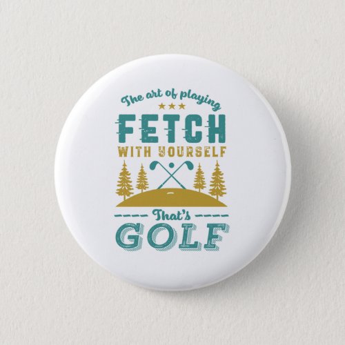 Funny Golf Player Quote Golfers Love Golfing Sport Button