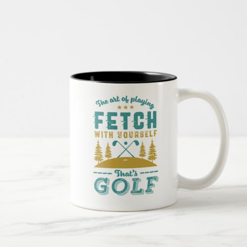 Funny Golf Player Quote Golfers Love Golfing Sport Two_Tone Coffee Mug