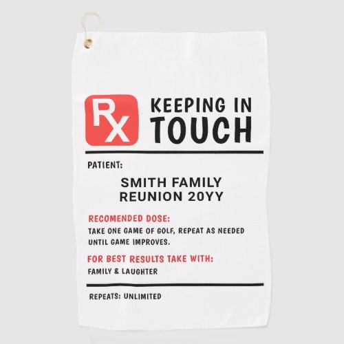 Funny Golf Prescription Family Reunion Custom Text Golf Towel