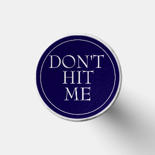 Funny Golf Quote Don't Hit Me Navy Blue Tees