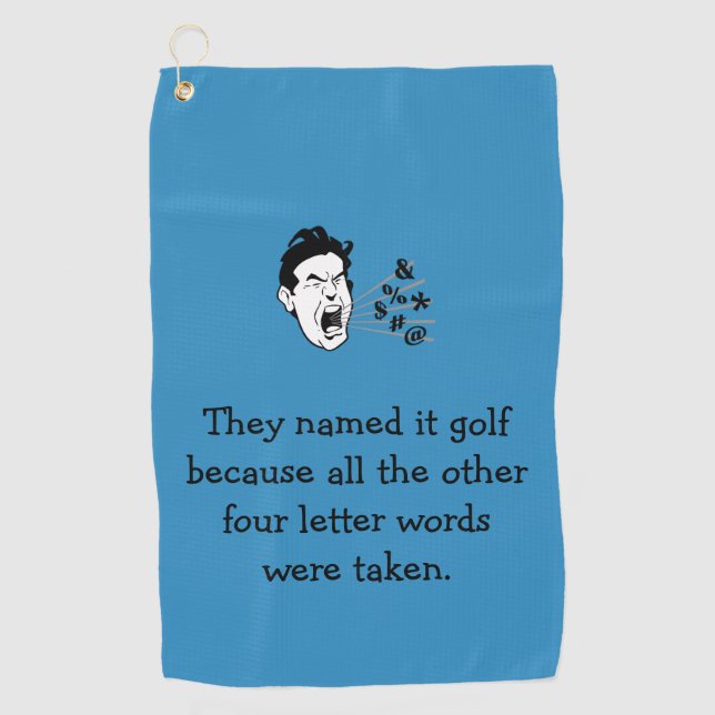 Funny Golf Quote Golf Towel (Front)