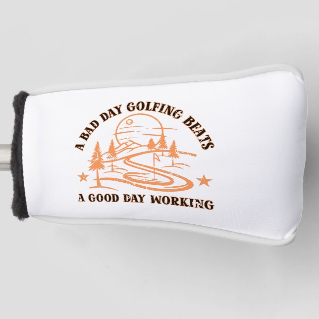 Funny Golf Quote | Golfing Lover Head Cover (Front)