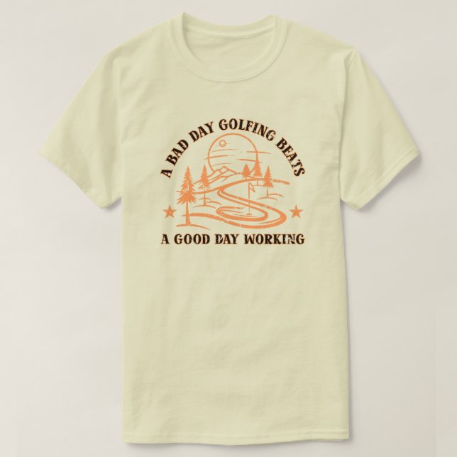 Funny Golf Quote | Golfing Lover T-Shirt (Design Front)