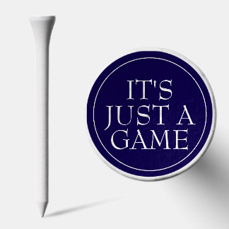 Funny Golf Quote It's Just a Game Navy Blue Tees