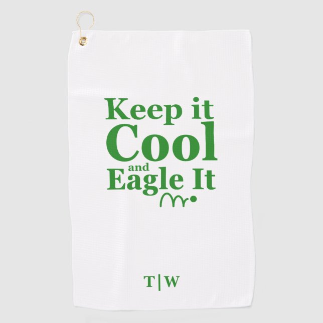 Funny Golf Quote Keep It Cool And Eagle It  Towel (Front)