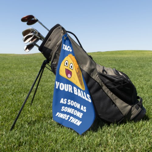 Funny golf quote Lets Taco About Your Balls Golf Towel