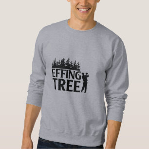 Funny Golf Quotes  Sweatshirt