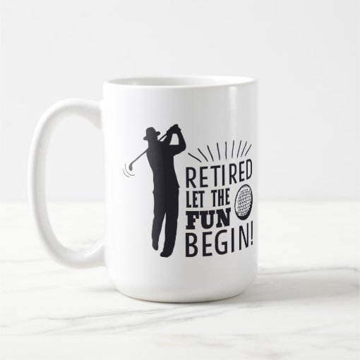 Funny Golf Retirement Let the Fun Begin Coffee Mug Zazzle