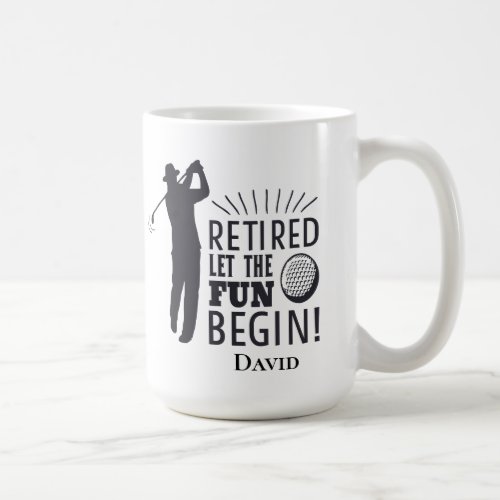 Funny Golf  Retirement _Let the Fun Begin Coffee Mug