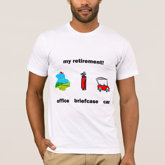 Funny golf retirement T-Shirt (Front)