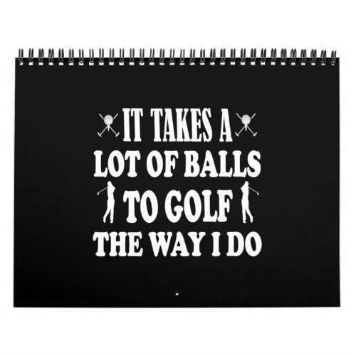 Funny Golf s for Men Takes a Lot of Balls Golf Calendar