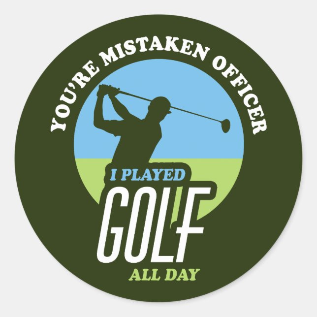 Funny Golf Saying For Golfers Classic Round Sticker (Front)