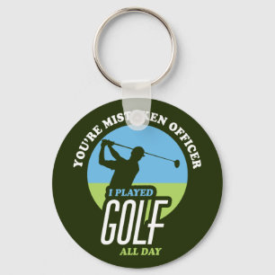 Funny Golf Saying For Golfers Keychain