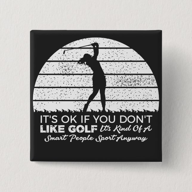 funny golf sayings golfing quote button (Front)
