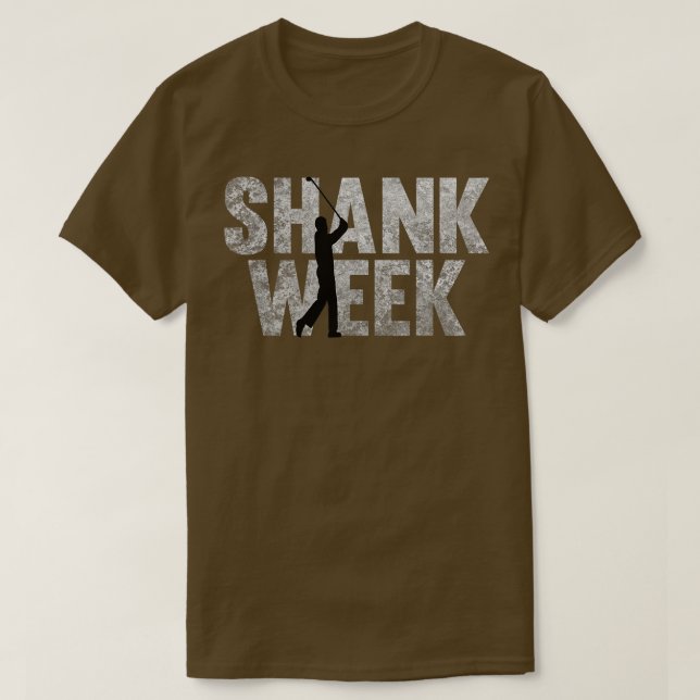 Funny Golf Shank Week  T-Shirt (Design Front)