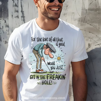 Funny Golf T-Shirt Get In the Hole Dad Golf Shirt