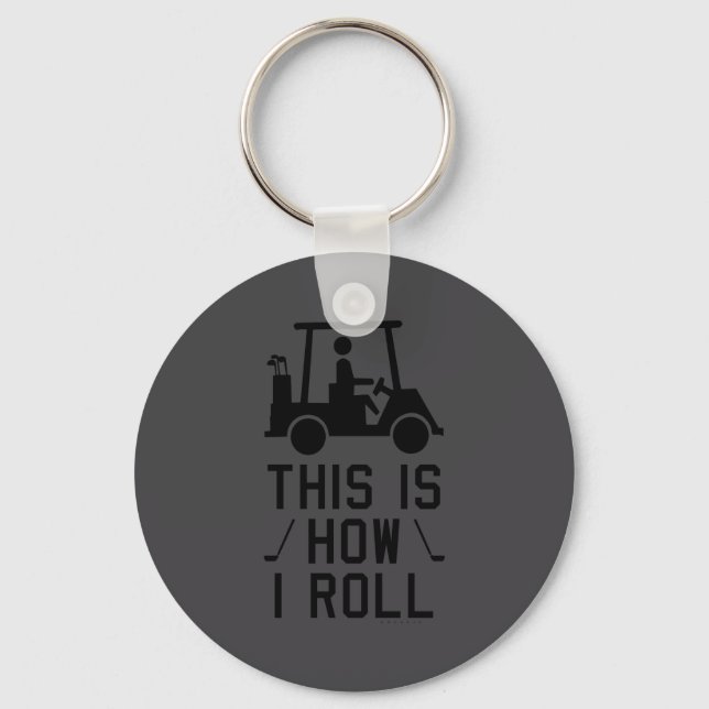 Funny Golf This Is How I Roll Golf Humor Golfing  Keychain (Front)