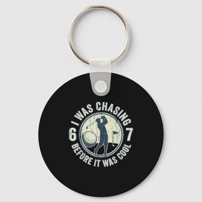 Funny Golfer 67 Meme Golf Joke Chasing 67  Keychain (Front)