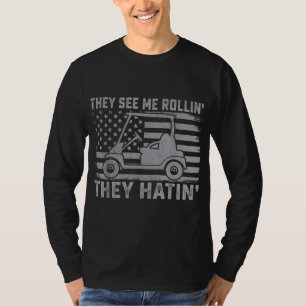 Funny Golfer Dad Husband US Flag They See Me Rolli T-Shirt