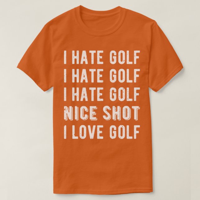 Funny Golfer I Hate Golf II T-Shirt (Design Front)