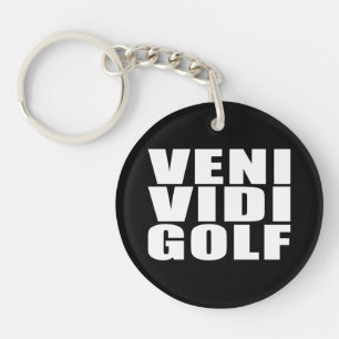 Funny Golfers Quotes Jokes : Veni Vidi Golf Keychain