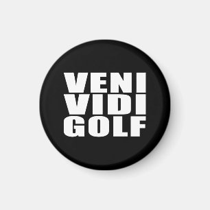 Funny Golfers Quotes Jokes : Veni Vidi Golf Magnet