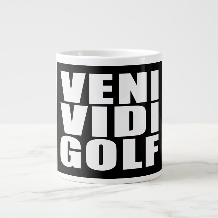 Funny Golfers Quotes Jokes  Veni Vidi Golf Extra Large Mugs