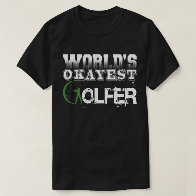 Funny Golfing Gift Golfer Novelty T-Shirt