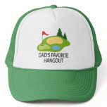 Funny Golfing Golf Course Dad's Hangout Gift Trucker Hat