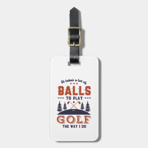 Funny Golfing Golfer Lots of Balls To Play Golf Luggage Tag