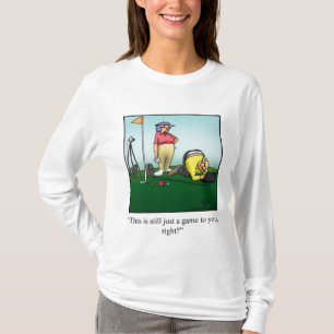 Funny Golfing Humor Tee Shirt