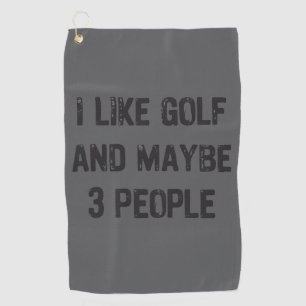 Funny Golfing Sarcastic Sayings Golf Golf Towel